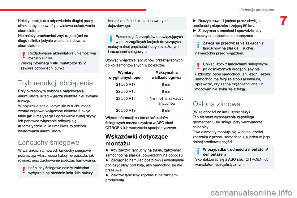 CITROEN C5 AIRCROSS 2022 Instrukcja obsługi (in Polish) 179
Informacje praktyczne
7Należy pamiętać o odpowiednio długiej pracy
silnika, aby zapewnić prawidłowe naładowanie
akumulatora.
Nie należy uruchamiać zbyt często (ani na
długo) silnika CITROEN C5 AIRCROSS 2022 Instrukcja obsługi (in Polish) 179
Informacje praktyczne
7Należy pamiętać o odpowiednio długiej pracy
silnika, aby zapewnić prawidłowe naładowanie
akumulatora.
Nie należy uruchamiać zbyt często (ani na
długo) silnika