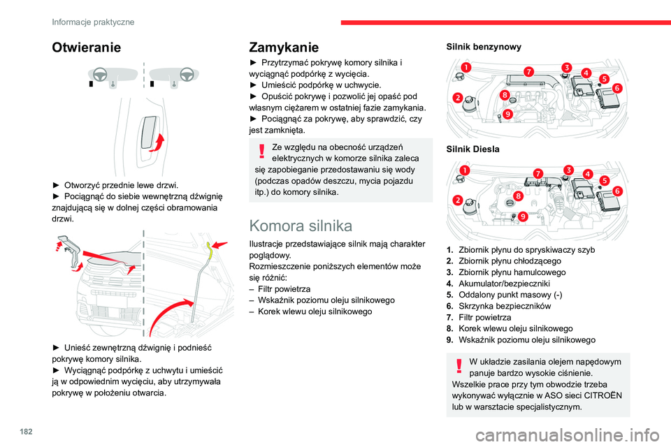 CITROEN C5 AIRCROSS 2022 Instrukcja obsługi (in Polish) 182
Informacje praktyczne
Kontrola poziomów
Należy kontrolować wszystkie poniższe poziomy
płynów według planu przeglądów producenta:
Jeżeli to konieczne, uzupełniać poziom, o ile nie
ma CITROEN C5 AIRCROSS 2022 Instrukcja obsługi (in Polish) 182
Informacje praktyczne
Kontrola poziomów
Należy kontrolować wszystkie poniższe poziomy
płynów według planu przeglądów producenta:
Jeżeli to konieczne, uzupełniać poziom, o ile nie
ma