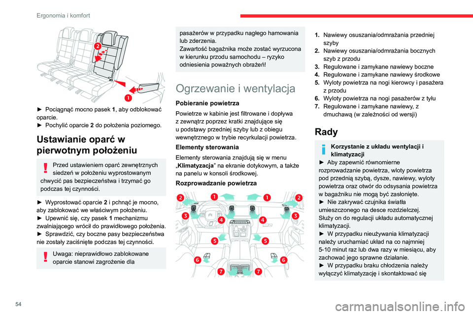 CITROEN C5 AIRCROSS 2022 Instrukcja obsługi (in Polish) 54
Ergonomia i komfort
► Pociągnąć mocno pasek 1 , aby odblokować
oparcie.
►
Pochylić oparcie 2
do położenia poziomego.
Ustawianie oparć w
pierwotnym położeniu
Przed ustawieniem CITROEN C5 AIRCROSS 2022 Instrukcja obsługi (in Polish) 54
Ergonomia i komfort
► Pociągnąć mocno pasek 1 , aby odblokować
oparcie.
►
Pochylić oparcie 2
do położenia poziomego.
Ustawianie oparć w
pierwotnym położeniu
Przed ustawieniem