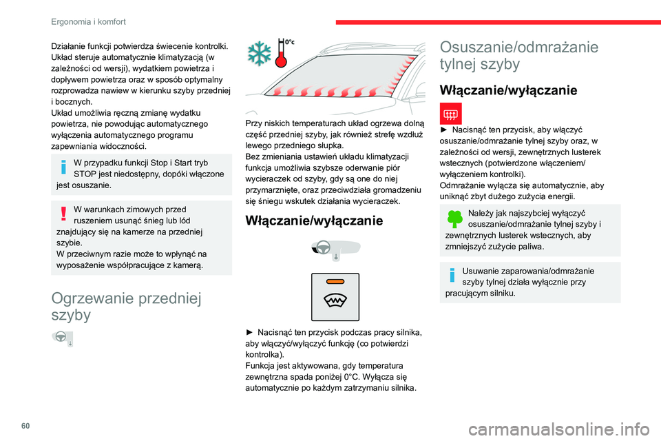 CITROEN C5 AIRCROSS 2022 Instrukcja obsługi (in Polish) 60
Ergonomia i komfort
Dodatkowe ogrzewanie/
wentylacja
Ogrzewanie
Jest to dodatkowy niezależny układ, który
ogrzewa kabinę i poprawia skuteczność
odmrażania.
Ta kontrolka włącza si CITROEN C5 AIRCROSS 2022 Instrukcja obsługi (in Polish) 60
Ergonomia i komfort
Dodatkowe ogrzewanie/
wentylacja
Ogrzewanie
Jest to dodatkowy niezależny układ, który
ogrzewa kabinę i poprawia skuteczność
odmrażania.
Ta kontrolka włącza si