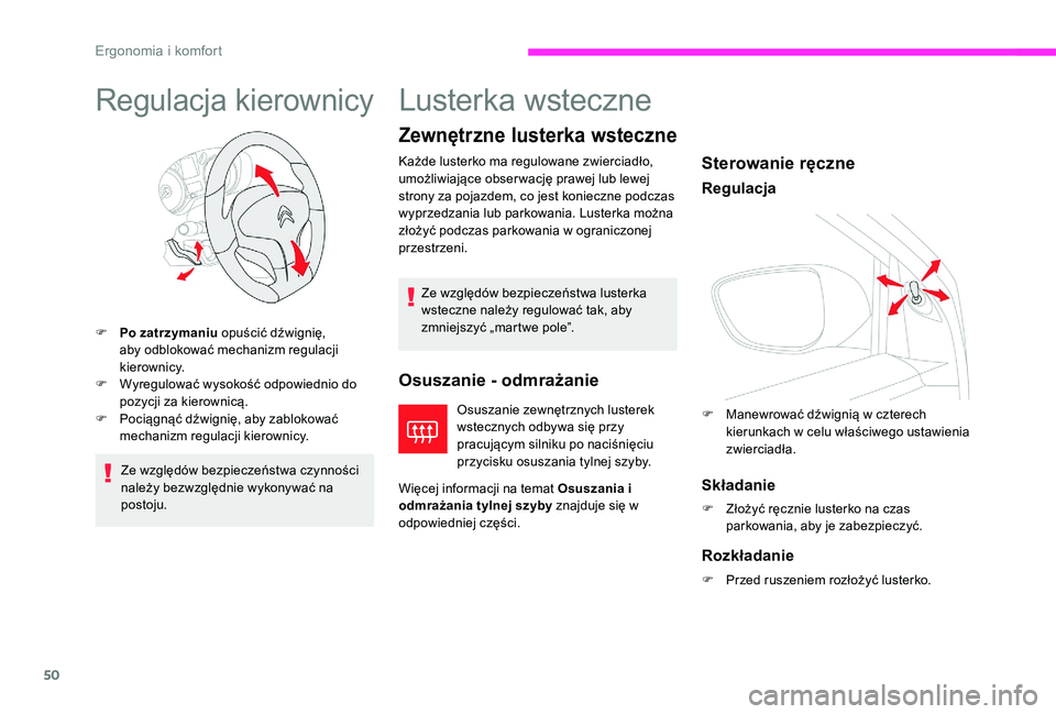CITROEN C-ELYSÉE 2017 Instrukcja obsługi (in Polish) 50
Regulacja kierownicy
F Po zatrzymaniu opuścić dźwignię, aby odblokować mechanizm regulacji
kierownicy.
F
W
yregulować wysokość odpowiednio do
pozycji za kierownicą.
F
P
ociągnąć CITROEN C-ELYSÉE 2017 Instrukcja obsługi (in Polish) 50
Regulacja kierownicy
F Po zatrzymaniu opuścić dźwignię, aby odblokować mechanizm regulacji
kierownicy.
F
W
yregulować wysokość odpowiednio do
pozycji za kierownicą.
F
P
ociągnąć