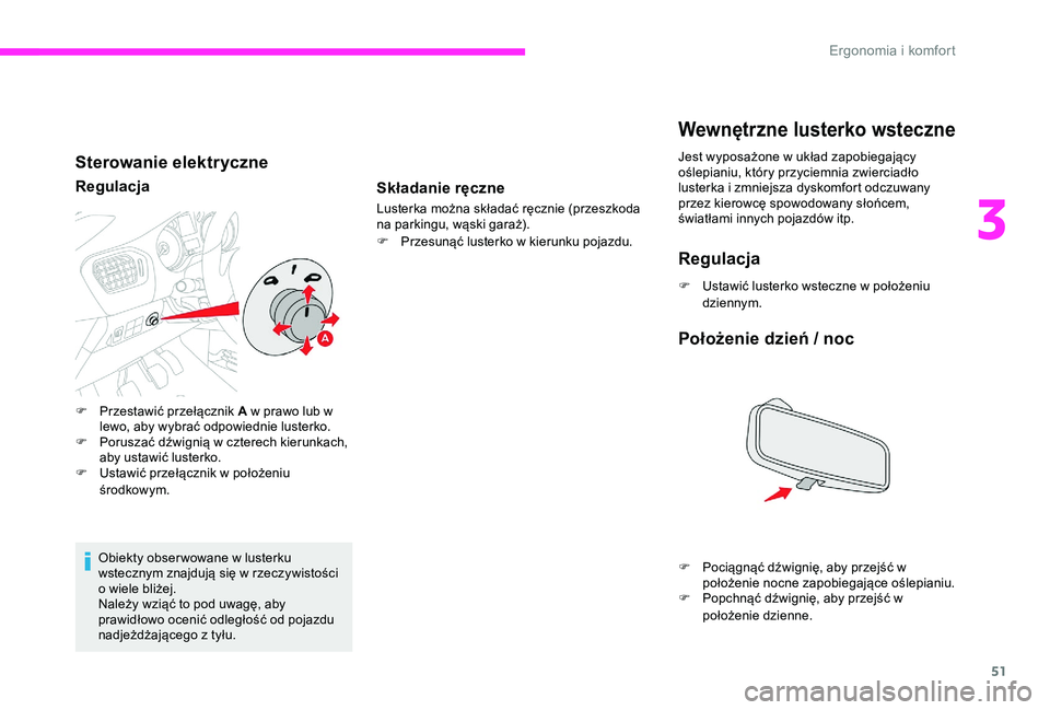CITROEN C-ELYSÉE 2017 Instrukcja obsługi (in Polish) 51
Sterowanie elektryczne
Regulacja
Obiekty obser wowane w lusterku
wstecznym znajdują się w rzeczywistości
o wiele bliżej.
Należy wziąć to pod uwagę, aby
prawidłowo ocenić odległość o CITROEN C-ELYSÉE 2017 Instrukcja obsługi (in Polish) 51
Sterowanie elektryczne
Regulacja
Obiekty obser wowane w lusterku
wstecznym znajdują się w rzeczywistości
o wiele bliżej.
Należy wziąć to pod uwagę, aby
prawidłowo ocenić odległość o