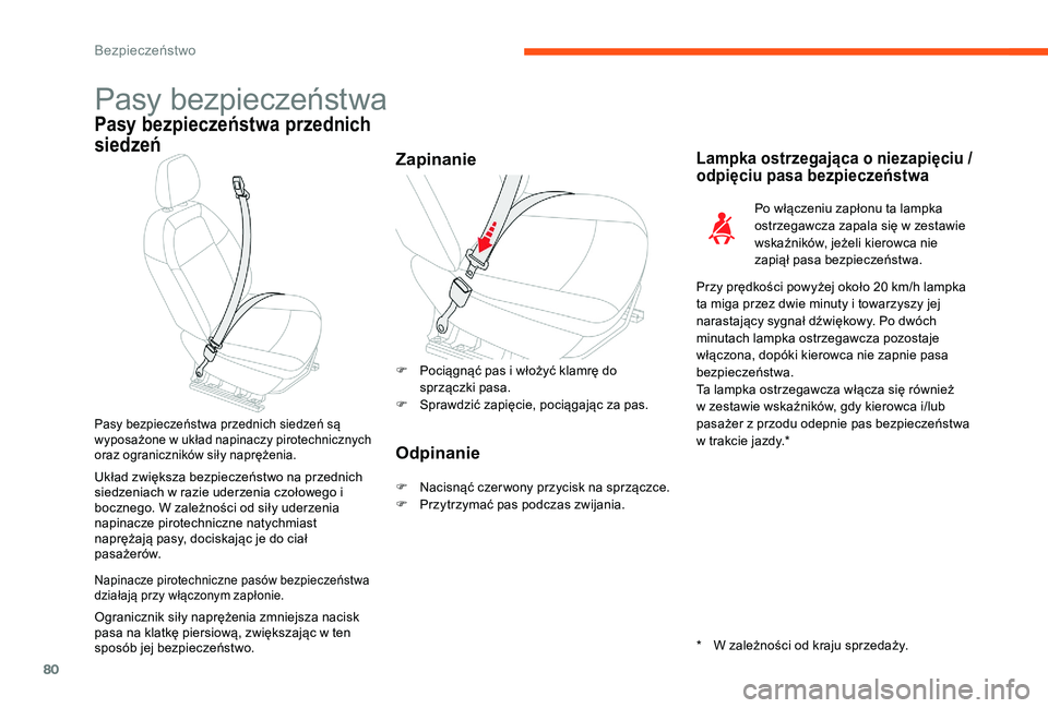 CITROEN C-ELYSÉE 2017 Instrukcja obsługi (in Polish) 80
Pasy bezpieczeństwa
Pasy bezpieczeństwa przednich
siedzeń
ZapinanieLampka ostrzegająca o niezapięciu /
od pięciu pasa bezpieczeństwa
Po włączeniu zapłonu ta lampka
ostrzegawcza zapala CITROEN C-ELYSÉE 2017 Instrukcja obsługi (in Polish) 80
Pasy bezpieczeństwa
Pasy bezpieczeństwa przednich
siedzeń
ZapinanieLampka ostrzegająca o niezapięciu /
od pięciu pasa bezpieczeństwa
Po włączeniu zapłonu ta lampka
ostrzegawcza zapala