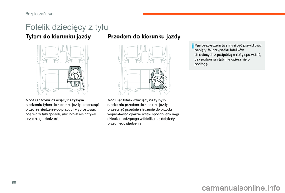 CITROEN C-ELYSÉE 2017 Instrukcja obsługi (in Polish) 88
Fotelik dziecięcy z tyłu
Tyłem do kierunku jazdy
Montując fotelik dziecięcy na tylnym
siedzeniu tyłem do kierunku jazdy, przesunąć
przednie siedzenie do przodu i wyprostować
oparcie w t CITROEN C-ELYSÉE 2017 Instrukcja obsługi (in Polish) 88
Fotelik dziecięcy z tyłu
Tyłem do kierunku jazdy
Montując fotelik dziecięcy na tylnym
siedzeniu tyłem do kierunku jazdy, przesunąć
przednie siedzenie do przodu i wyprostować
oparcie w t