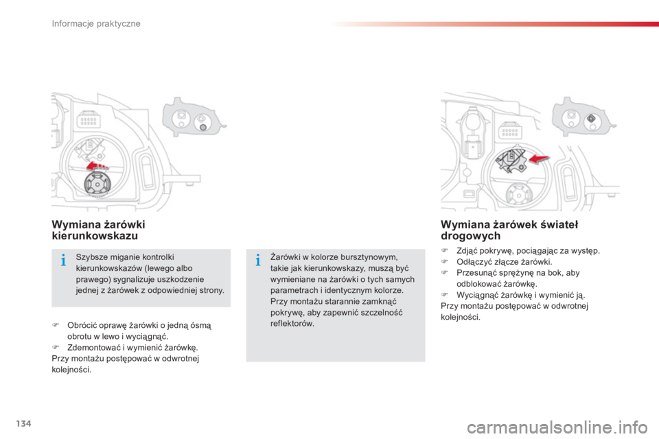 CITROEN C-ELYSÉE 2014  Instrukcja obsługi (in Polish) 134
Informacje praktyczne
Żar