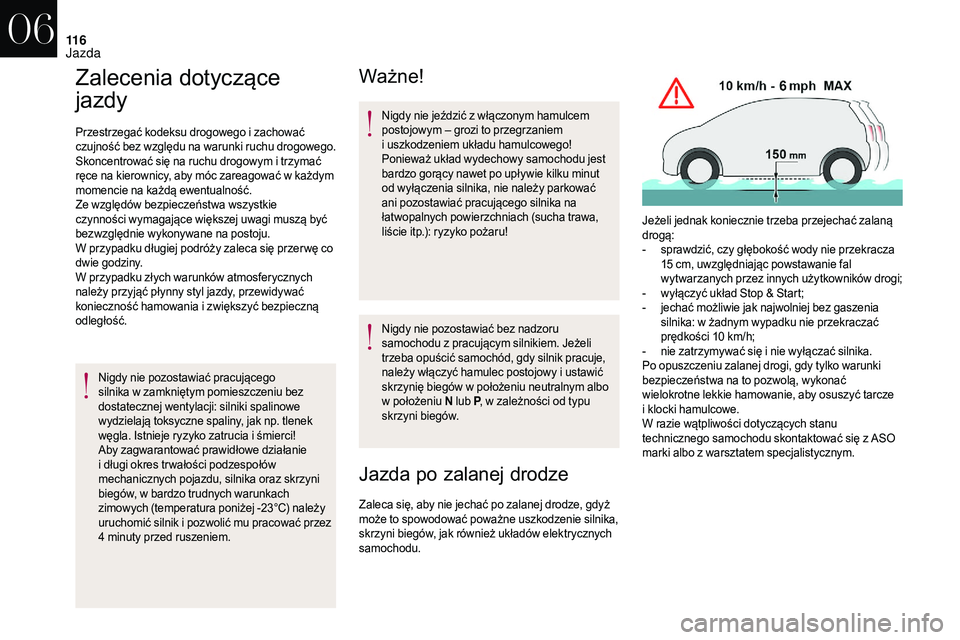 CITROEN DS3 CABRIO 2018 Instrukcja obsługi (in Polish) 11 6
Zalecenia dotyczące
jazdy
Przestrzegać kodeksu drogowego i zachować
c zujność bez względu na warunki ruchu drogowego.
Skoncentrować się na ruchu drogowym i
trzymać
ręce na kierowni CITROEN DS3 CABRIO 2018 Instrukcja obsługi (in Polish) 11 6
Zalecenia dotyczące
jazdy
Przestrzegać kodeksu drogowego i zachować
c zujność bez względu na warunki ruchu drogowego.
Skoncentrować się na ruchu drogowym i
trzymać
ręce na kierowni
