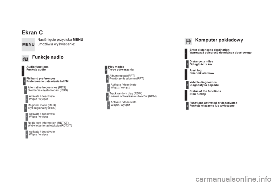 CITROEN DS3 2017 Instrukcja obsługi (in Polish) DS3_pl_Chap11d_RD45_ed02-2015
Ekran C
Audio functions
Funkcje audioAlternative frequencies (RDS)
Śledzenie częstotliwości (RDS)Activate / deactivate
Włącz / wyłącz
FM band preferences
Prefer CITROEN DS3 2017 Instrukcja obsługi (in Polish) DS3_pl_Chap11d_RD45_ed02-2015
Ekran C
Audio functions
Funkcje audioAlternative frequencies (RDS)
Śledzenie częstotliwości (RDS)Activate / deactivate
Włącz / wyłącz
FM band preferences
Prefer
