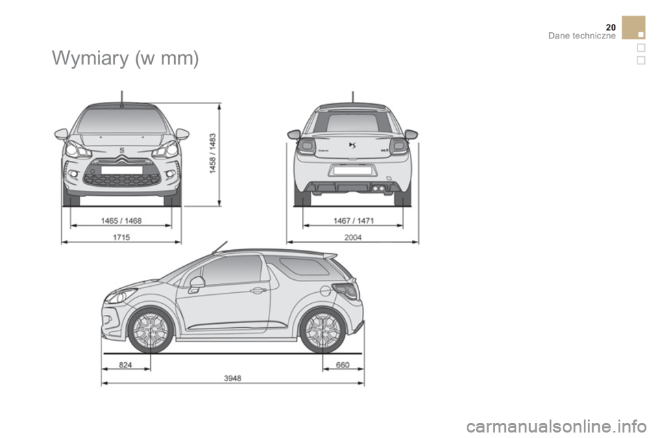 CITROEN DS3 CABRIO 2016 Instrukcja obsługi (in Polish) 20Dane techniczne
Wymiary (w mm) CITROEN DS3 CABRIO 2016 Instrukcja obsługi (in Polish) 20Dane techniczne
Wymiary (w mm)