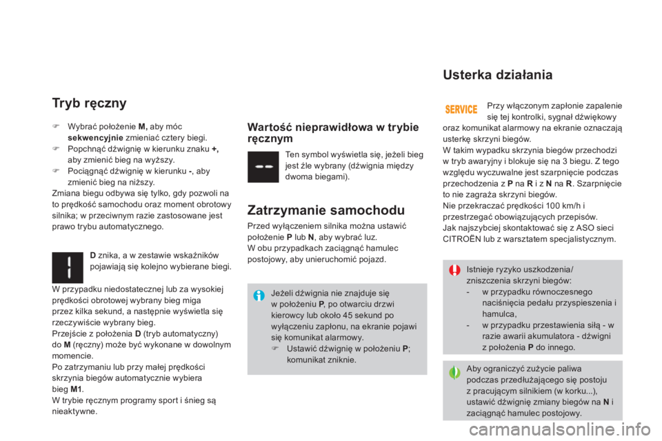 CITROEN DS3 CABRIO 2014  Instrukcja obsługi (in Polish) Tryb ręczny 
D 
 znika, a w zestawie wskaźnik