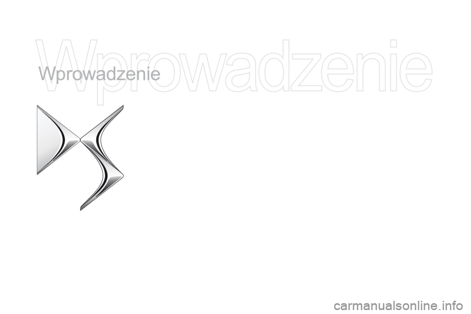 CITROEN DS4 2015 Instrukcja obsługi (in Polish) DS4_pl_Chap00b_vue-ensemble_ed02-2015
Wprowadzenie CITROEN DS4 2015 Instrukcja obsługi (in Polish) DS4_pl_Chap00b_vue-ensemble_ed02-2015
Wprowadzenie