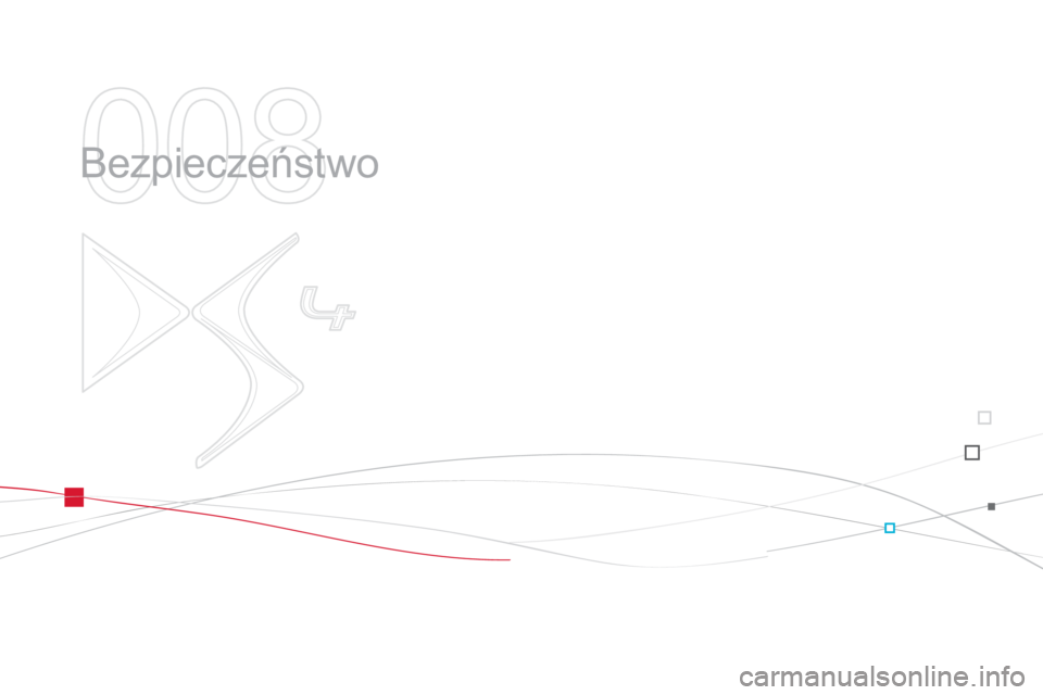 CITROEN DS4 2014  Instrukcja obsługi (in Polish) 008
  Bezpieczeństwo  