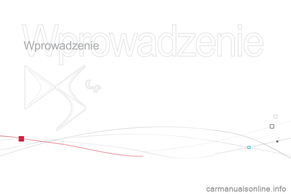CITROEN DS4 2013  Instrukcja obsługi (in Polish)   Wprowadzenie 
 
   
Wprowadzenie  
  
