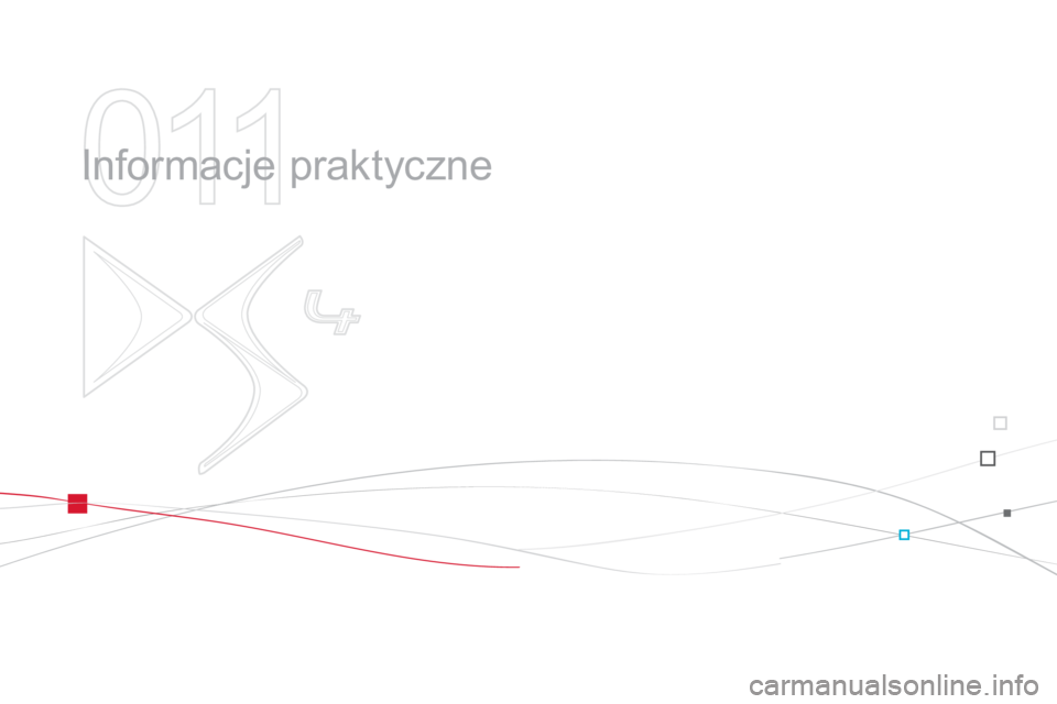 CITROEN DS4 2011  Instrukcja obsługi (in Polish) 011
  Informacje praktyczne  