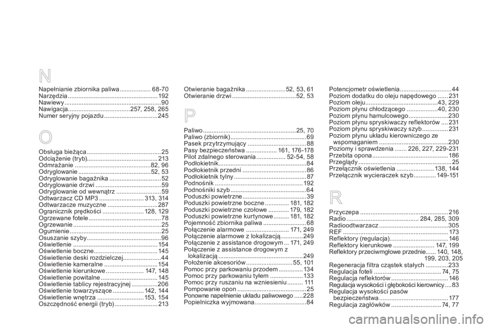 CITROEN DS5 2013  Instrukcja obsługi (in Polish) Napełnianie zbiornika paliwa..................68-70Narzędzia....................................................192Nawiewy ........................................................90Nawigacja........
