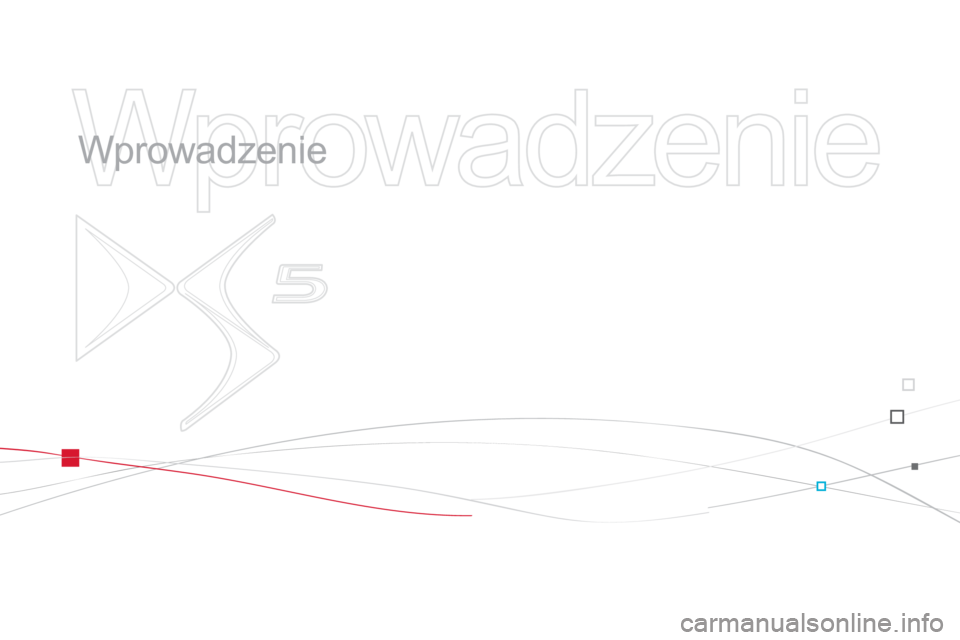 CITROEN DS5 2013  Instrukcja obsługi (in Polish)   Wprowadzenie 
 
   
Wprowadzenie  
  