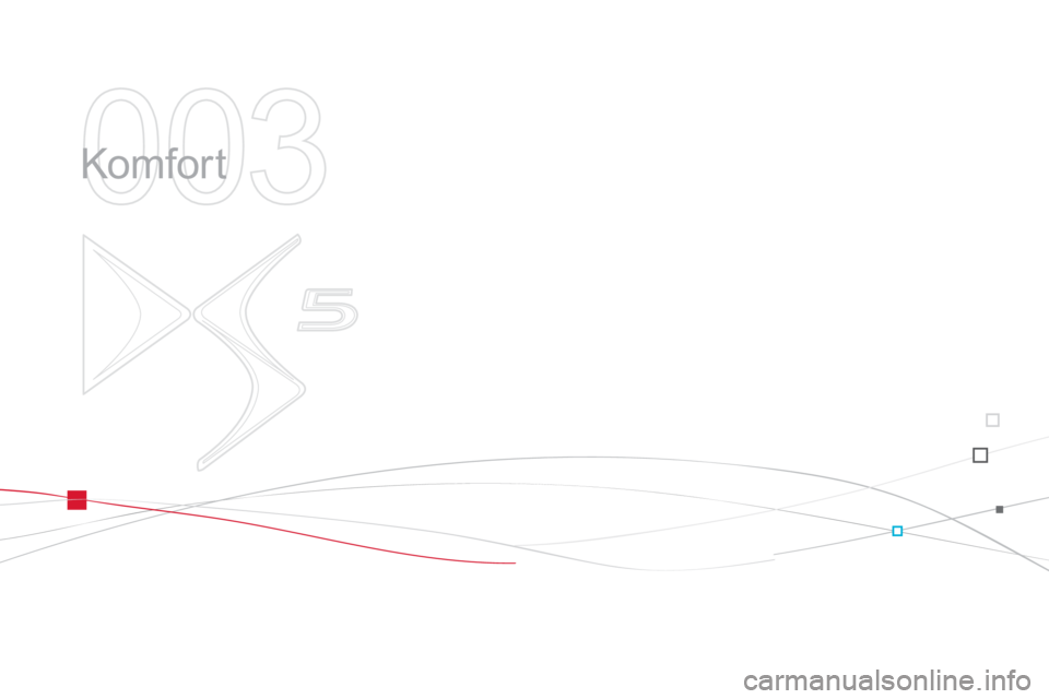 CITROEN DS5 2013  Instrukcja obsługi (in Polish) 003
  Komfor t  