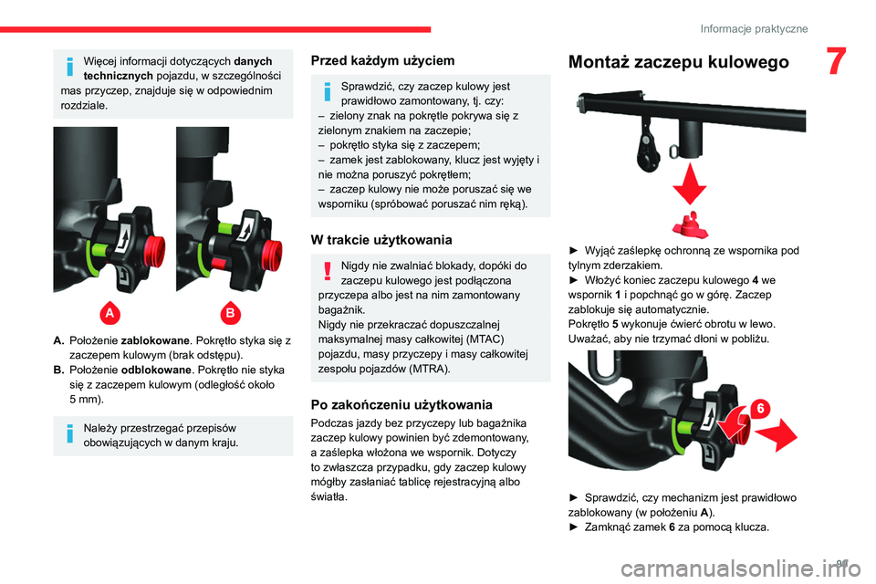CITROEN JUMPER 2020 Instrukcja obsługi (in Polish) 99
Informacje praktyczne
7Więcej informacji dotyczących danych
technicznych pojazdu, w szczególności
mas przyczep, znajduje się w odpowiednim
rozdziale.
A. Położenie zablokowane. Pokr CITROEN JUMPER 2020 Instrukcja obsługi (in Polish) 99
Informacje praktyczne
7Więcej informacji dotyczących danych
technicznych pojazdu, w szczególności
mas przyczep, znajduje się w odpowiednim
rozdziale.
A. Położenie zablokowane. Pokr