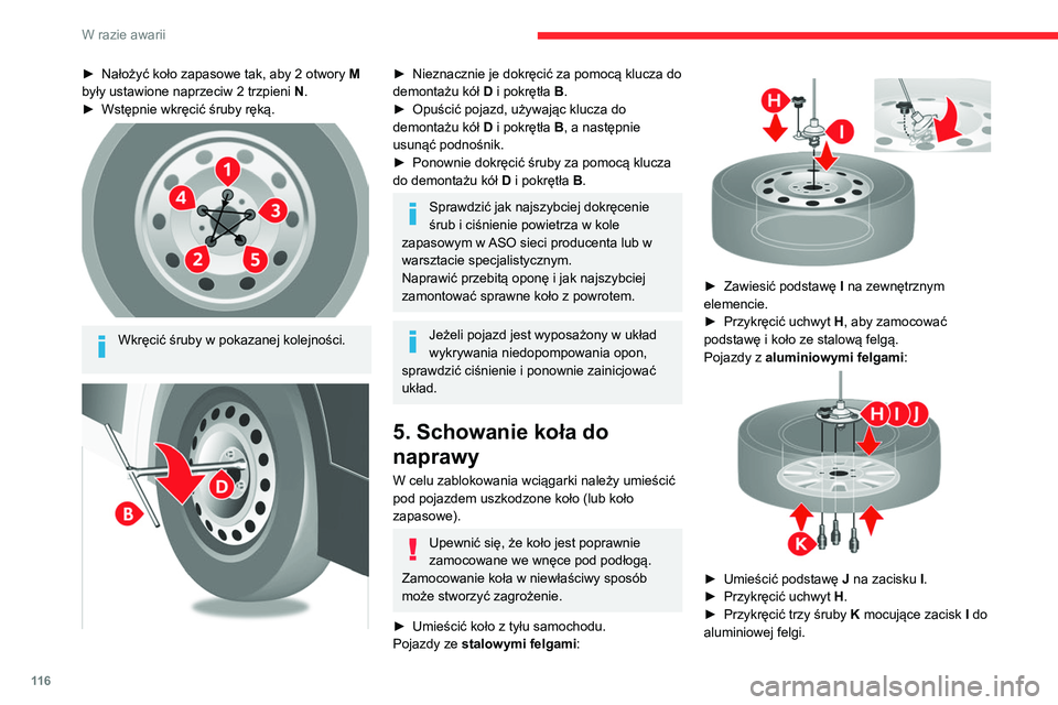 CITROEN JUMPER 2020 Instrukcja obsługi (in Polish) 11 6
W razie awarii
► Nałożyć koło zapasowe tak, aby 2 otwory M
były ustawione naprzeciw 2 trzpieni N.
► Wstępnie wkręcić śruby ręką.
Wkręcić śruby w pokazanej kolejności. CITROEN JUMPER 2020 Instrukcja obsługi (in Polish) 11 6
W razie awarii
► Nałożyć koło zapasowe tak, aby 2 otwory M
były ustawione naprzeciw 2 trzpieni N.
► Wstępnie wkręcić śruby ręką.
Wkręcić śruby w pokazanej kolejności.
