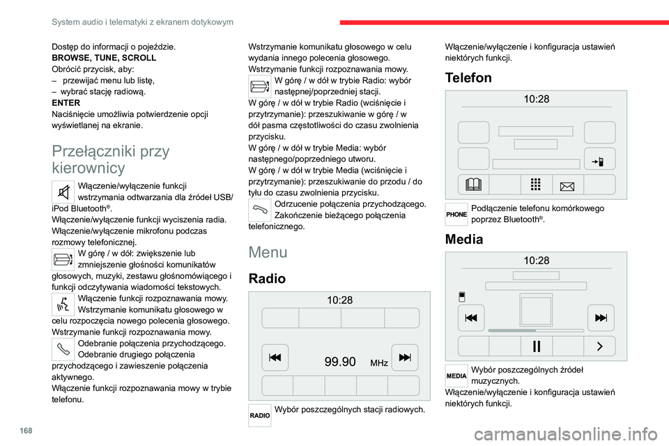 CITROEN JUMPER 2020 Instrukcja obsługi (in Polish) 168
System audio i telematyki z ekranem dotykowym
Informacje o pojeździe
Dostęp do temperatury zewnętrznej,
zegara, kompasu i komputera
pokładowego.
Nawigacja
Wprowadzanie ustawień nawiga CITROEN JUMPER 2020 Instrukcja obsługi (in Polish) 168
System audio i telematyki z ekranem dotykowym
Informacje o pojeździe
Dostęp do temperatury zewnętrznej,
zegara, kompasu i komputera
pokładowego.
Nawigacja
Wprowadzanie ustawień nawiga