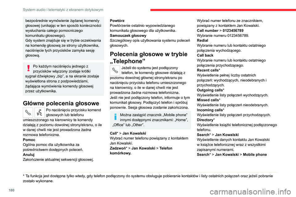CITROEN JUMPER 2020 Instrukcja obsługi (in Polish) 180
System audio i telematyki z ekranem dotykowym
Wyświetlić numer telefonu ze znacznikiem,
powiązany z kontaktem Jan Kowalski.
View messages *
Umożliwia wyświetlenie listy wiadomości
tekstowy CITROEN JUMPER 2020 Instrukcja obsługi (in Polish) 180
System audio i telematyki z ekranem dotykowym
Wyświetlić numer telefonu ze znacznikiem,
powiązany z kontaktem Jan Kowalski.
View messages *
Umożliwia wyświetlenie listy wiadomości
tekstowy