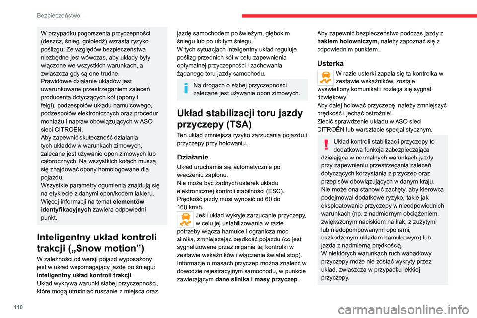 CITROEN JUMPER DISPATCH 2021 Instrukcja obsługi (in Polish) 11 0
Bezpieczeństwo
W przypadku jazdy po śliskiej lub
uszkodzonej nawierzchni układ może nie być
w stanie zapobiec gwałtownemu zarzuceniu.
Advanced Grip Control
(W zależności od wersji)
Jest CITROEN JUMPER DISPATCH 2021 Instrukcja obsługi (in Polish) 11 0
Bezpieczeństwo
W przypadku jazdy po śliskiej lub
uszkodzonej nawierzchni układ może nie być
w stanie zapobiec gwałtownemu zarzuceniu.
Advanced Grip Control
(W zależności od wersji)
Jest