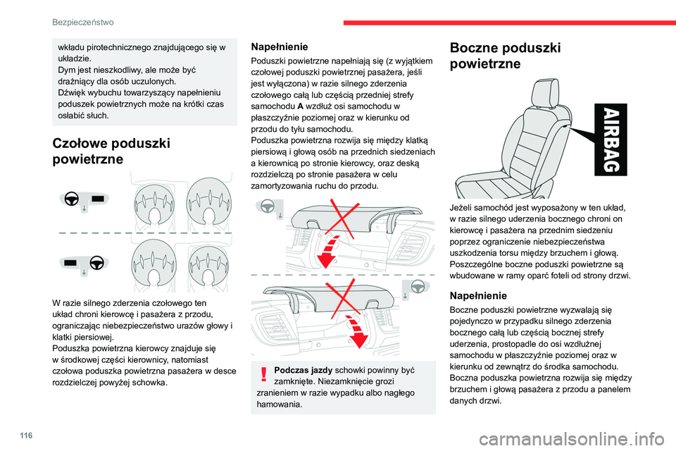 CITROEN JUMPER SPACETOURER 2021 Instrukcja obsługi (in Polish) 11 6
Bezpieczeństwo
Kurtyny powietrzne (Rzędy
2. i 3.)
Feel, Shine, Business Lounge
Jeśli samochód jest wyposażony w ten układ, w
razie silnego uderzenia bocznego przyczynia się
on do zwięk CITROEN JUMPER SPACETOURER 2021 Instrukcja obsługi (in Polish) 11 6
Bezpieczeństwo
Kurtyny powietrzne (Rzędy
2. i 3.)
Feel, Shine, Business Lounge
Jeśli samochód jest wyposażony w ten układ, w
razie silnego uderzenia bocznego przyczynia się
on do zwięk