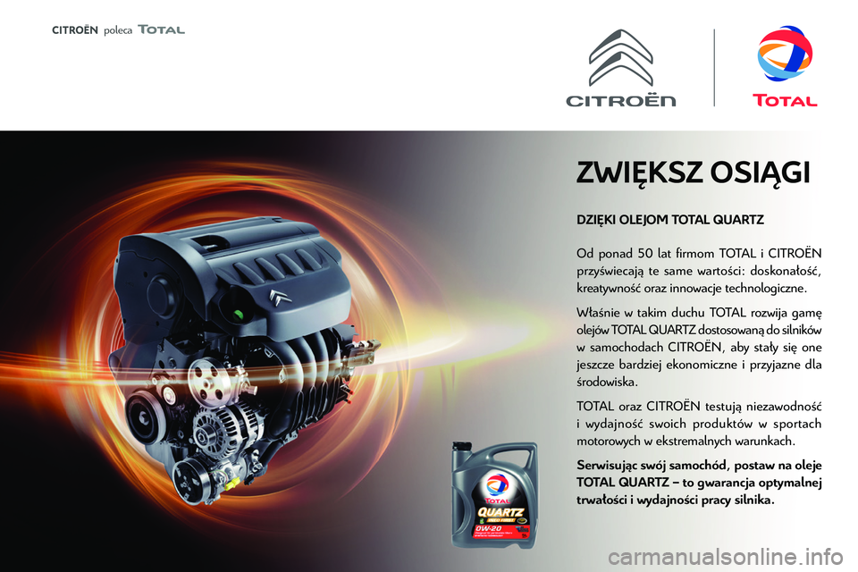 CITROEN JUMPER SPACETOURER 2021  Instrukcja obsługi (in Polish)  
 
 poleca 
 
 
DZIKI OLEJOM TOTAL QUARTZ
ZWIKSZ OSIGI
Od ponad 50 lat \037rmom T
p
kreatywno\036\033 oraz innowacje technologiczne.
W
olej\363w T
w samochodach CITRO\313N, aby sta\034y si\032 one
