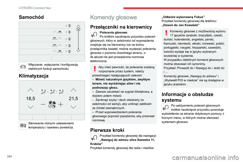 CITROEN JUMPER SPACETOURER 2021 Instrukcja obsługi (in Polish) 284
CITROËN Connect Nav
Samochód
Włączanie, wyłączanie i konfiguracja
niektórych funkcji samochodu.
Klimatyzacja
21,518,5
Sterowanie różnymi ustawieniami
temperatury i nawiewu powietr CITROEN JUMPER SPACETOURER 2021 Instrukcja obsługi (in Polish) 284
CITROËN Connect Nav
Samochód
Włączanie, wyłączanie i konfiguracja
niektórych funkcji samochodu.
Klimatyzacja
21,518,5
Sterowanie różnymi ustawieniami
temperatury i nawiewu powietr
