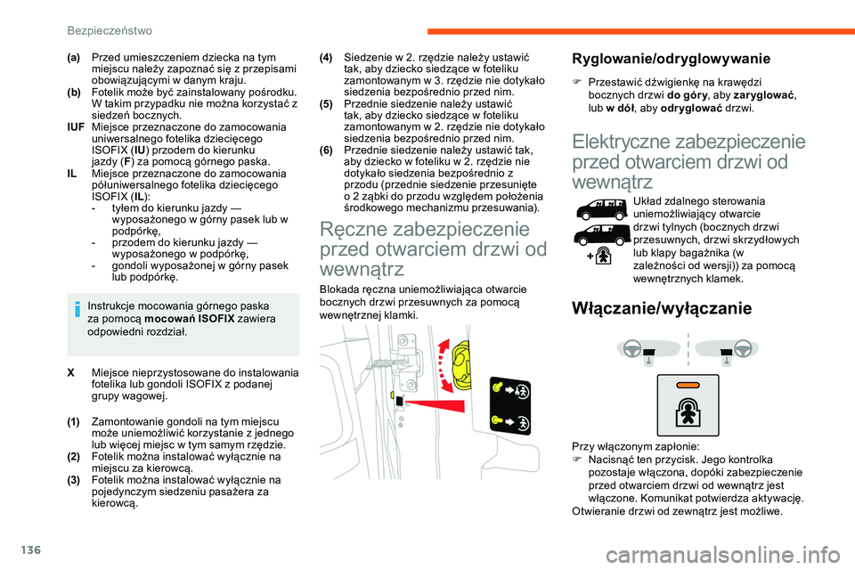 CITROEN JUMPER SPACETOURER 2020 Instrukcja obsługi (in Polish) 136
(a)Przed umieszczeniem dziecka na tym
miejscu należy zapoznać się z przepisami
obowiązującymi w danym kraju.
(b) Fotelik może być zainstalowany pośrodku.
W takim przypadku nie można ko CITROEN JUMPER SPACETOURER 2020 Instrukcja obsługi (in Polish) 136
(a)Przed umieszczeniem dziecka na tym
miejscu należy zapoznać się z przepisami
obowiązującymi w danym kraju.
(b) Fotelik może być zainstalowany pośrodku.
W takim przypadku nie można ko