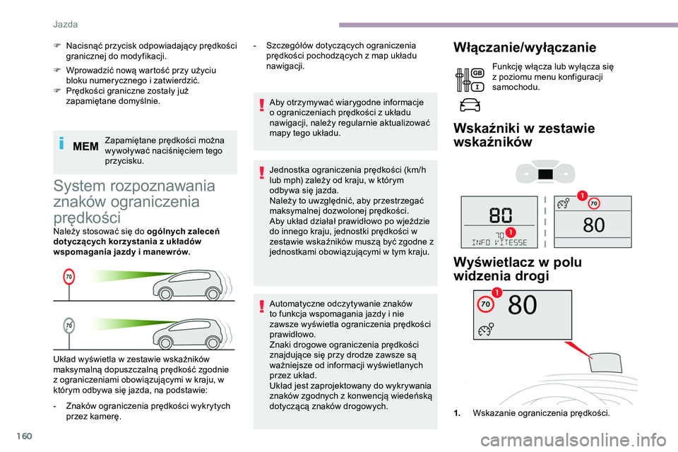 CITROEN JUMPER DISPATCH 2020 Instrukcja obsługi (in Polish) 160
F Wprowadzić nową wartość przy użyciu bloku numerycznego i zatwierdzić.
F
P
rędkości graniczne zostały już
zapamiętane domyślnie.
Zapamiętane prędkości można
wywoływać naci CITROEN JUMPER DISPATCH 2020 Instrukcja obsługi (in Polish) 160
F Wprowadzić nową wartość przy użyciu bloku numerycznego i zatwierdzić.
F
P
rędkości graniczne zostały już
zapamiętane domyślnie.
Zapamiętane prędkości można
wywoływać naci