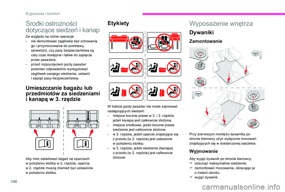 CITROEN JUMPER SPACETOURER 2018 Instrukcja obsługi (in Polish) 100
Środki ostrożności
dotyczące siedzeń i kanap
Ze względu na różne operacje:
-
n ie demontować zagłówka bez schowania
go i
przymocowania do podstawy,
-
s
prawdzić, czy pasy bezp CITROEN JUMPER SPACETOURER 2018 Instrukcja obsługi (in Polish) 100
Środki ostrożności
dotyczące siedzeń i kanap
Ze względu na różne operacje:
-
n ie demontować zagłówka bez schowania
go i
przymocowania do podstawy,
-
s
prawdzić, czy pasy bezp
