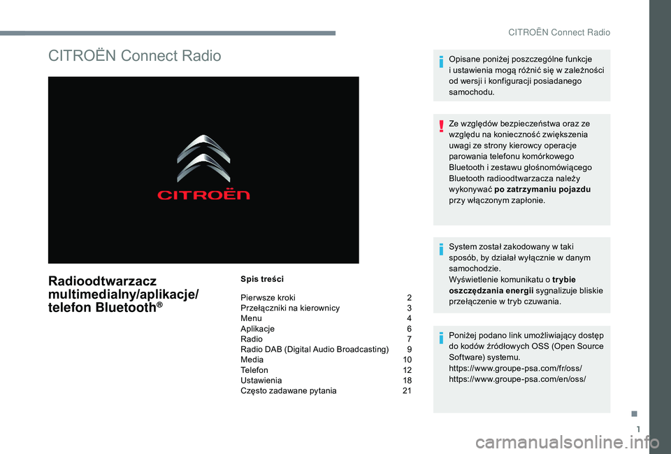 CITROEN JUMPER SPACETOURER 2018  Instrukcja obsługi (in Polish) 1
CITROËN Connect Radio
Radioodtwarzacz 
multimedialny/aplikacje/
telefon Bluetooth
®
Spis treści
Pier wsze kroki  
2
P

rzełączniki na kierownicy   
3
M

enu   
4
A

plikacje   
6
R

adio   
7
R