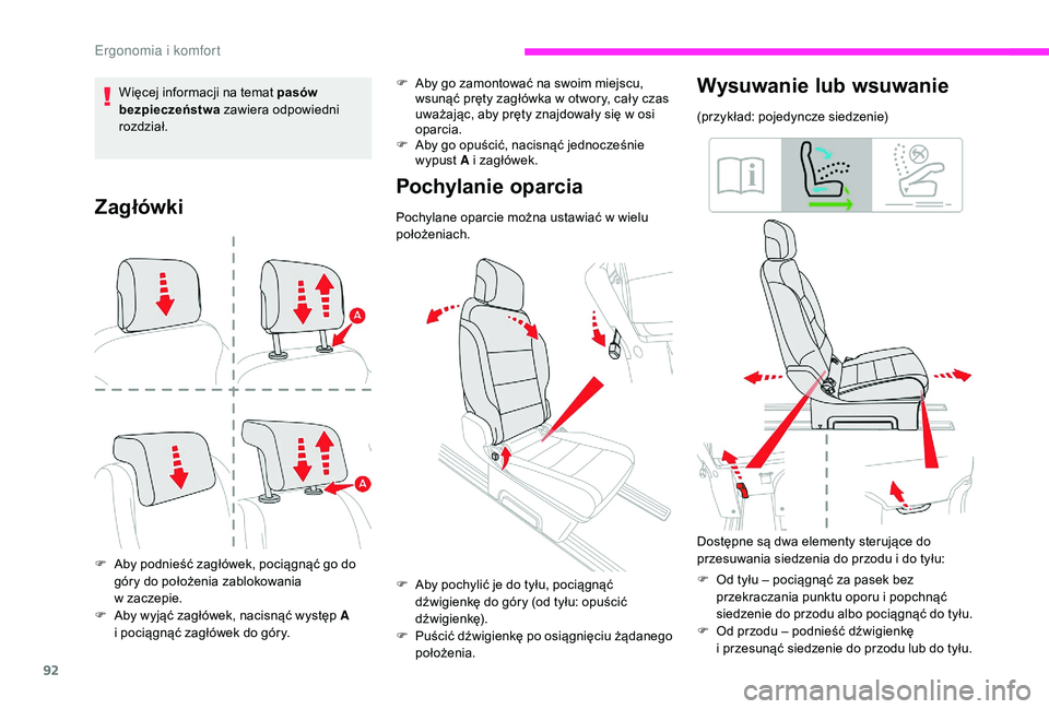 CITROEN JUMPER SPACETOURER 2018  Instrukcja obsługi (in Polish) 92
Zagłówki
F Aby podnieść zagłówek, pociągnąć go do góry do położenia zablokowania  
w zaczepie.
F
 
A
 by wyjąć zagłówek, nacisnąć występ A  
i pociągnąć zagłówek do góry.
P