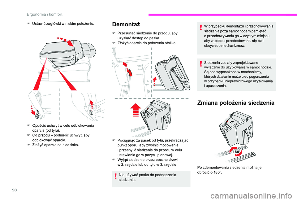 CITROEN JUMPER SPACETOURER 2018  Instrukcja obsługi (in Polish) 98
F Opuścić uchwyt w  celu odblokowania 
oparcia (od tyłu).
F
 
O
 d przodu – podnieść uchwyt, aby 
odblokować oparcie.
F
 
Z
 łożyć oparcie na siedzisko.
Nie używać paska do podnoszenia