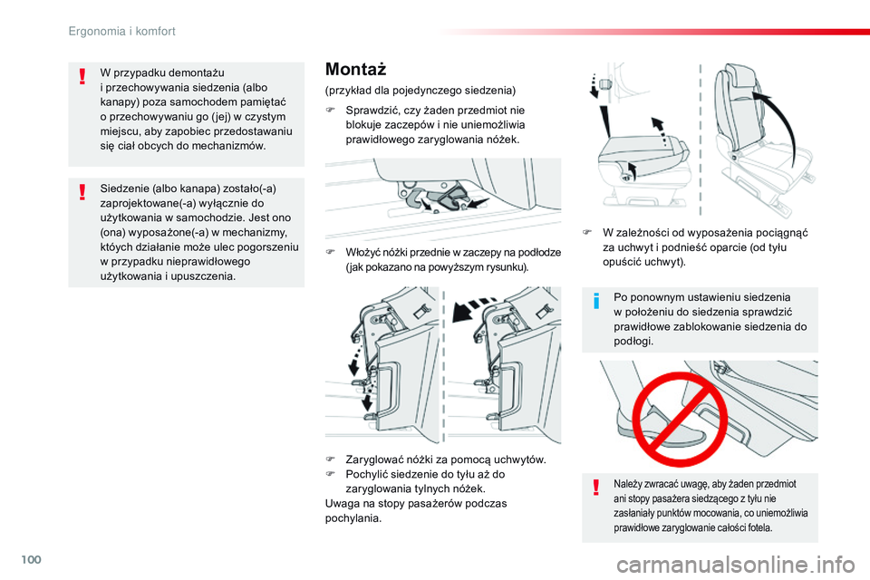 CITROEN JUMPER SPACETOURER 2017  Instrukcja obsługi (in Polish) 100
Spacetourer-VP_pl_Chap03_ergonomie-et-confort_ed01-2016
Po ponownym ustawieniu siedzenia 
w  położeniu do siedzenia sprawdzić 
prawidłowe zablokowanie siedzenia do 
podłogi.
Należy zwracać 