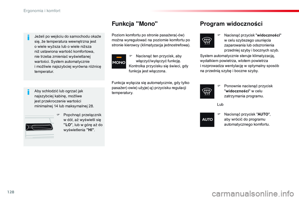 CITROEN JUMPER SPACETOURER 2017 Instrukcja obsługi (in Polish) 128
Spacetourer-VP_pl_Chap03_ergonomie-et-confort_ed01-2016
Program widoczności
F Nacisnąć przycisk "widoczności"
w celu szybszego usunięcia
zaparowania lub odszronienia
przedniej sz CITROEN JUMPER SPACETOURER 2017 Instrukcja obsługi (in Polish) 128
Spacetourer-VP_pl_Chap03_ergonomie-et-confort_ed01-2016
Program widoczności
F Nacisnąć przycisk "widoczności"
w celu szybszego usunięcia
zaparowania lub odszronienia
przedniej sz