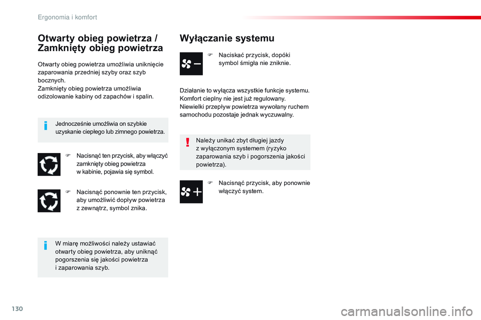 CITROEN JUMPER SPACETOURER 2017 Instrukcja obsługi (in Polish) 130
Spacetourer-VP_pl_Chap03_ergonomie-et-confort_ed01-2016
Wyłączanie systemu
F Naciskać przycisk, dopóki symbol śmigła nie zniknie.
Działanie to wyłącza wszystkie funkcje systemu.
Komfort c CITROEN JUMPER SPACETOURER 2017 Instrukcja obsługi (in Polish) 130
Spacetourer-VP_pl_Chap03_ergonomie-et-confort_ed01-2016
Wyłączanie systemu
F Naciskać przycisk, dopóki symbol śmigła nie zniknie.
Działanie to wyłącza wszystkie funkcje systemu.
Komfort c