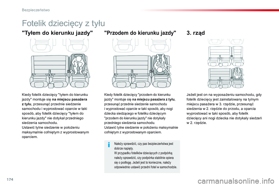 CITROEN JUMPER SPACETOURER 2017 Instrukcja obsługi (in Polish) 174
Spacetourer-VP_pl_Chap05_securite_ed01-2016
Fotelik dziecięcy z tyłu
"Tyłem do kierunku jazdy"
Kiedy fotelik dziecięcy "tyłem do kierunku
jazdy" montuje się na miejscu pasa CITROEN JUMPER SPACETOURER 2017 Instrukcja obsługi (in Polish) 174
Spacetourer-VP_pl_Chap05_securite_ed01-2016
Fotelik dziecięcy z tyłu
"Tyłem do kierunku jazdy"
Kiedy fotelik dziecięcy "tyłem do kierunku
jazdy" montuje się na miejscu pasa