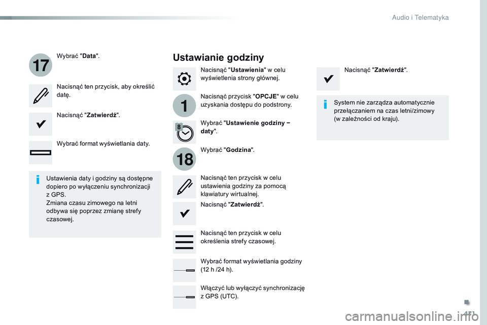 CITROEN JUMPER SPACETOURER 2017 Instrukcja obsługi (in Polish) 411
1
17
18
Spacetourer-VP_pl_Chap10b_NAC-1_ed01-2016
Nacisnąć "Ustawienia " w celu
wyświetlenia strony głównej.
Nacisnąć przycisk " OPCJE" w celu
uzyskania dostępu do podstr CITROEN JUMPER SPACETOURER 2017 Instrukcja obsługi (in Polish) 411
1
17
18
Spacetourer-VP_pl_Chap10b_NAC-1_ed01-2016
Nacisnąć "Ustawienia " w celu
wyświetlenia strony głównej.
Nacisnąć przycisk " OPCJE" w celu
uzyskania dostępu do podstr