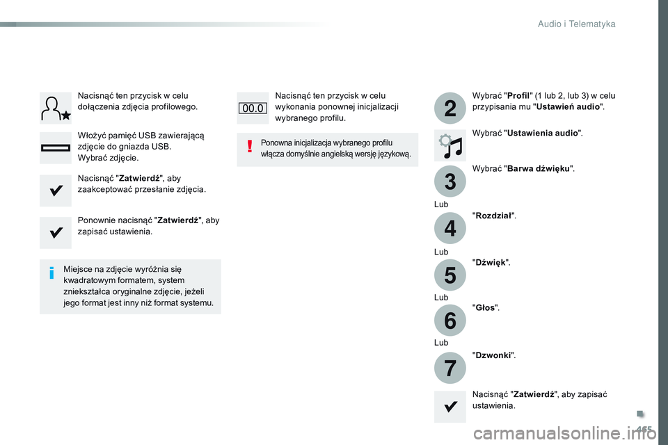 CITROEN JUMPER SPACETOURER 2017 Instrukcja obsługi (in Polish) 465
3
2
4
5
6
7
Spacetourer-VP_pl_Chap10c_RCC-1_ed01-2016
Wybrać "Profil" (1 lub 2, lub 3) w celu
przypisania mu " Ustawień audio".
Wybrać " Ustawienia audio ".
Wybrać CITROEN JUMPER SPACETOURER 2017 Instrukcja obsługi (in Polish) 465
3
2
4
5
6
7
Spacetourer-VP_pl_Chap10c_RCC-1_ed01-2016
Wybrać "Profil" (1 lub 2, lub 3) w celu
przypisania mu " Ustawień audio".
Wybrać " Ustawienia audio ".
Wybrać