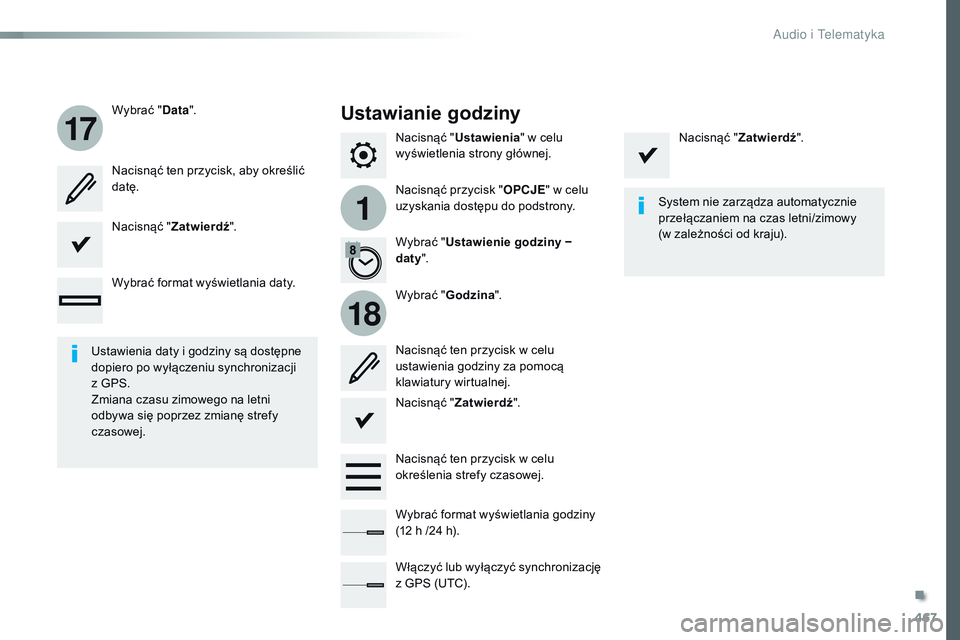CITROEN JUMPER SPACETOURER 2017 Instrukcja obsługi (in Polish) 467
1
17
18
Spacetourer-VP_pl_Chap10c_RCC-1_ed01-2016
Nacisnąć "Ustawienia " w celu
wyświetlenia strony głównej.
Nacisnąć przycisk " OPCJE" w celu
uzyskania dostępu do podstr CITROEN JUMPER SPACETOURER 2017 Instrukcja obsługi (in Polish) 467
1
17
18
Spacetourer-VP_pl_Chap10c_RCC-1_ed01-2016
Nacisnąć "Ustawienia " w celu
wyświetlenia strony głównej.
Nacisnąć przycisk " OPCJE" w celu
uzyskania dostępu do podstr