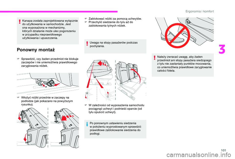 CITROEN JUMPER DISPATCH 2018 Instrukcja obsługi (in Polish) 101
Kanapa została zaprojektowana wyłącznie
do użytkowania w samochodzie. Jest
ona wyposażona w
mechanizmy,
których działanie może ulec pogorszeniu
w
przypadku nieprawidłowego
użyt CITROEN JUMPER DISPATCH 2018 Instrukcja obsługi (in Polish) 101
Kanapa została zaprojektowana wyłącznie
do użytkowania w samochodzie. Jest
ona wyposażona w
mechanizmy,
których działanie może ulec pogorszeniu
w
przypadku nieprawidłowego
użyt