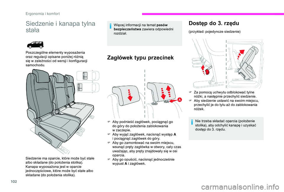 CITROEN JUMPER DISPATCH 2018 Instrukcja obsługi (in Polish) 102
Siedzenie i kanapa tylna
s tała
Poszczególne elementy wyposażenia
oraz regulacji opisane poniżej różnią
siÄ™ w
zależności od wersji i konfiguracji
samochodu.
Siedzenie ma oparcie, CITROEN JUMPER DISPATCH 2018 Instrukcja obsługi (in Polish) 102
Siedzenie i kanapa tylna
s tała
Poszczególne elementy wyposażenia
oraz regulacji opisane poniżej różnią
siÄ™ w
zależności od wersji i konfiguracji
samochodu.
Siedzenie ma oparcie,