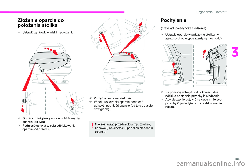 CITROEN JUMPER DISPATCH 2018 Instrukcja obsługi (in Polish) 103
Złożenie oparcia do
położenia stolika
F Ustawić zagłówki w niskim położeniu.
F
O
puścić dźwigienkę w celu odblokowania
oparcia (od tyłu).
F
P
odnieść uchwyt w celu odb CITROEN JUMPER DISPATCH 2018 Instrukcja obsługi (in Polish) 103
Złożenie oparcia do
położenia stolika
F Ustawić zagłówki w niskim położeniu.
F
O
puścić dźwigienkę w celu odblokowania
oparcia (od tyłu).
F
P
odnieść uchwyt w celu odb