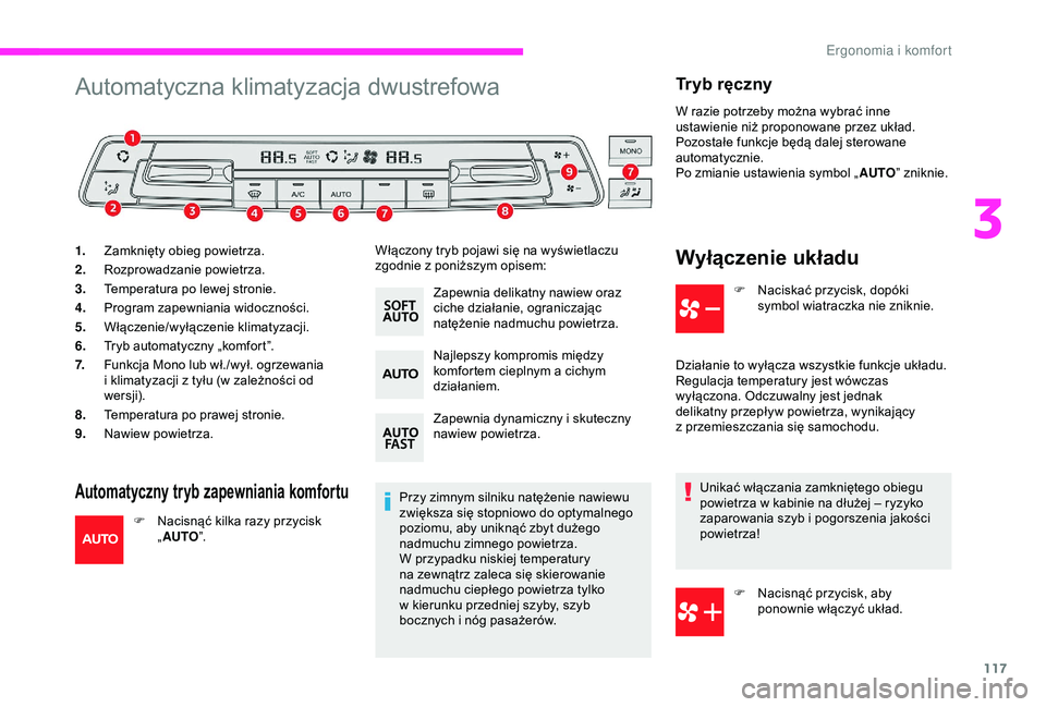 CITROEN JUMPER DISPATCH 2018 Instrukcja obsługi (in Polish) 117
Automatyczna klimatyzacja dwustrefowa
Automatyczny tryb zapewniania komfortu
1.Zamknięty obieg powietrza.
2. Rozprowadzanie powietrza.
3. Temperatura po lewej stronie.
4. Program zapewniania wido CITROEN JUMPER DISPATCH 2018 Instrukcja obsługi (in Polish) 117
Automatyczna klimatyzacja dwustrefowa
Automatyczny tryb zapewniania komfortu
1.Zamknięty obieg powietrza.
2. Rozprowadzanie powietrza.
3. Temperatura po lewej stronie.
4. Program zapewniania wido
