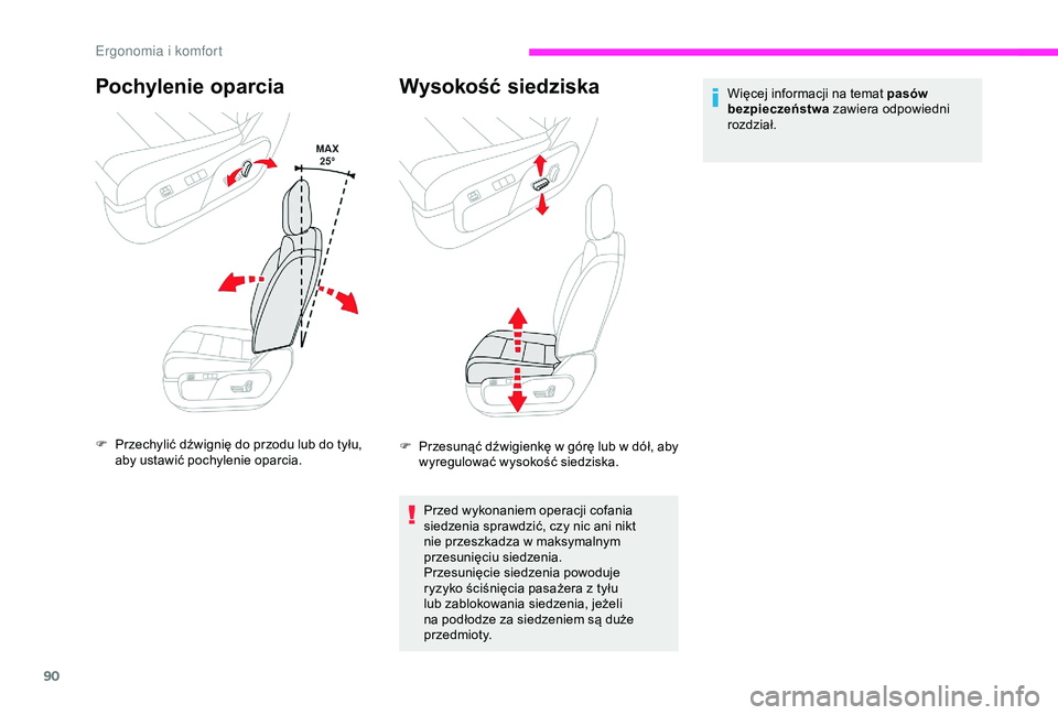 CITROEN JUMPER DISPATCH 2018 Instrukcja obsługi (in Polish) 90
Pochylenie oparcia
F Przechylić dźwignię do przodu lub do tyłu, aby ustawić pochylenie oparcia.
Wysokość siedziska
F Przesunąć dźwigienkę w górę lub w dół, aby
wyregulować wyso CITROEN JUMPER DISPATCH 2018 Instrukcja obsługi (in Polish) 90
Pochylenie oparcia
F Przechylić dźwignię do przodu lub do tyłu, aby ustawić pochylenie oparcia.
Wysokość siedziska
F Przesunąć dźwigienkę w górę lub w dół, aby
wyregulować wyso