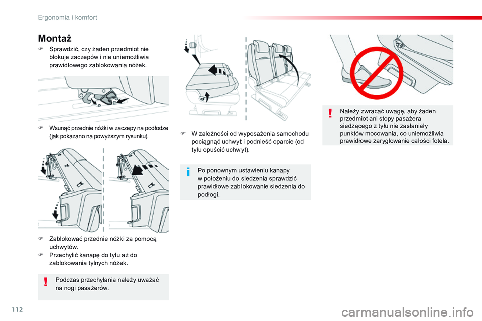 CITROEN JUMPER DISPATCH 2017 Instrukcja obsługi (in Polish) 112
Jumpy _pl_Chap03_ergonomie-et-confort_ed01-2016
F W zależności od wyposażenia samochodu pociągnąć uchwyt i podnieść oparcie (od
tyłu opuścić uchwyt).
Po ponownym ustawieniu kanapy
w
CITROEN JUMPER DISPATCH 2017 Instrukcja obsługi (in Polish) 112
Jumpy _pl_Chap03_ergonomie-et-confort_ed01-2016
F W zależności od wyposażenia samochodu pociągnąć uchwyt i podnieść oparcie (od
tyłu opuścić uchwyt).
Po ponownym ustawieniu kanapy
w