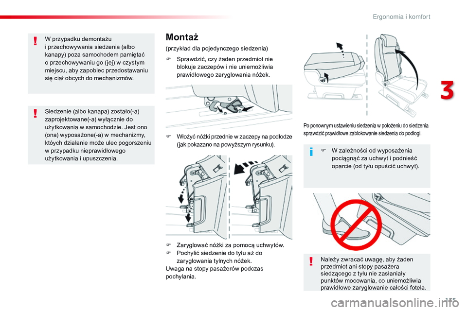 CITROEN JUMPER DISPATCH 2017 Instrukcja obsługi (in Polish) 115
Jumpy _pl_Chap03_ergonomie-et-confort_ed01-2016
F Zaryglować nóżki za pomocą uchwytów.
F P ochylić siedzenie do tyłu aż do
zaryglowania tylnych nóżek.
Uwaga na stopy pasażerów podczas CITROEN JUMPER DISPATCH 2017 Instrukcja obsługi (in Polish) 115
Jumpy _pl_Chap03_ergonomie-et-confort_ed01-2016
F Zaryglować nóżki za pomocą uchwytów.
F P ochylić siedzenie do tyłu aż do
zaryglowania tylnych nóżek.
Uwaga na stopy pasażerów podczas