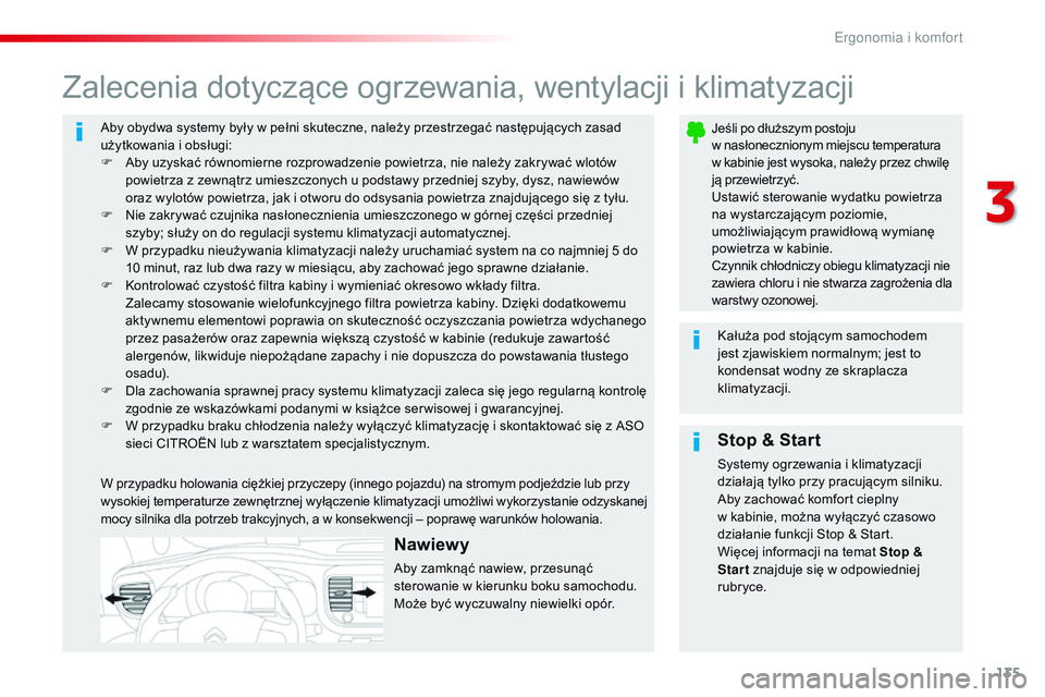 CITROEN JUMPER DISPATCH 2017 Instrukcja obsługi (in Polish) 135
Jumpy _pl_Chap03_ergonomie-et-confort_ed01-2016
Aby obydwa systemy były w pełni skuteczne, należy przestrzegać następujących zasad
u żytkowania i obsługi:
F
A
by uzyskać równomiern CITROEN JUMPER DISPATCH 2017 Instrukcja obsługi (in Polish) 135
Jumpy _pl_Chap03_ergonomie-et-confort_ed01-2016
Aby obydwa systemy były w pełni skuteczne, należy przestrzegać następujących zasad
u żytkowania i obsługi:
F
A
by uzyskać równomiern