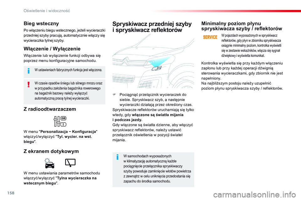 CITROEN JUMPER DISPATCH 2017 Instrukcja obsługi (in Polish) 158
Jumpy _pl_Chap04_eclairage-et-visibilite_ed01-2016
W czasie opadów śniegu lub silnego mrozu oraz
w przypadku założenia bagażnika rowerowego
na bagażnik bazowy należy wyłączyć
automaty CITROEN JUMPER DISPATCH 2017 Instrukcja obsługi (in Polish) 158
Jumpy _pl_Chap04_eclairage-et-visibilite_ed01-2016
W czasie opadów śniegu lub silnego mrozu oraz
w przypadku założenia bagażnika rowerowego
na bagażnik bazowy należy wyłączyć
automaty